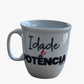 Caneca Idade é Potência
